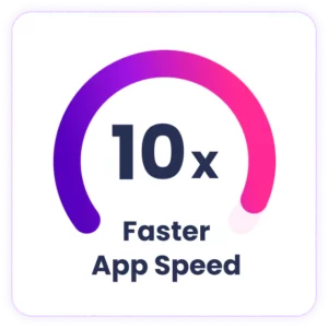 Faster app speed